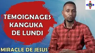 TEMOIGNAGES 🙏 KANGUKA LUNDI 12/01/2026 Par @ChrisNdikumana@kanguka@enfrancais #miracle #jesus #dieu