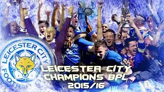 Leicester City ✪ CHAMPIONS BPL ✪ 2015/16 ✪ HD