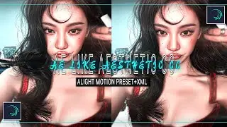 AE LIKE AESTHETIC CC || ALIGHT MOTION || PRESET + XML || MOHU EDITZ 