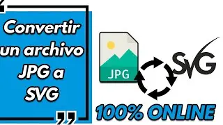 ➡️ C&oacute;mo CONVERTIR de JPG a SVG (Archivo Im&aacute;gen) || F&aacute;cil, Gratis y Sin Programas (2026)
