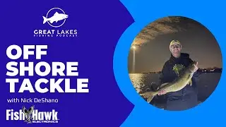 Off Shore Tackle with Nick DeShano - Great Lakes Fishing Podcast Episode #170
