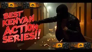 6 Must-Watch Kenyan Action TV Series | Captivating Storytelling! | Episode 000 African Reels