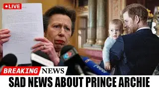 2 MINUTES AGO: Princess Anne REVEALS sad news about Prince Harry's son