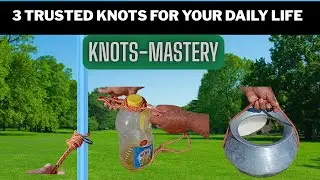 3 Trusted knot for your daily life, You must know about all these credible rope knots