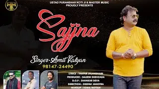 SAJJNA || AMIT KALYAN || PUNJABI SONG 2023 || MASTER MUSIC