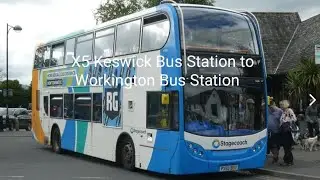 Stagecoach Cumbria Service: X5 Keswick Bus Station to Workington Bus Station.