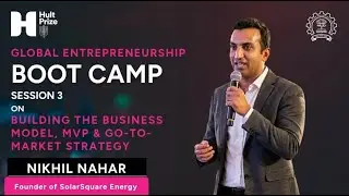 GEB ’25 | Session 3: Building Business Model & MVP with strategizing GTM By Mr. Nikhil Nahar