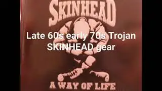 Late 60s early 70s skinhead gear