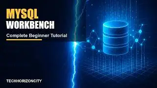 MySQL Workbench Tutorial for Beginners: Install, Setup & Create Your First Database (Complete Guide)