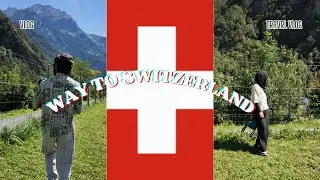 Trip to Switzerland 🇨🇭 vlog || Part 01