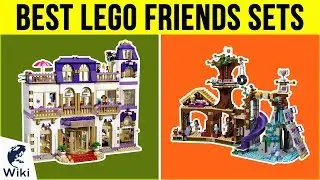 10 Best Lego Friends Sets 2019