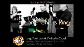 You Raise Me Up - Cello & Handbells
