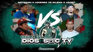 |CUARTOS| METRICOH & LOKENDO VS ADONY & DILEMA || DIOSES DE LA CITY || FECHA 3 || 2025