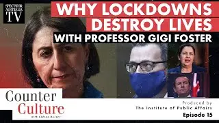 😰 WHY LOCKDOWNS DESTROY LIVES | CounterCulture Episode 15
