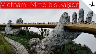 Vietnam 4 Wochen auf eigene Faust✅2.Teil: Hoi An - Bana Hills Sun World Da Nang - Saigon