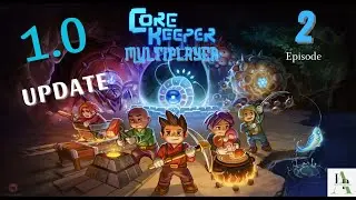 Core Keeper 1.0 Update - New Features, Biomes & Bosses! MP Ep.2 (No Commentary)