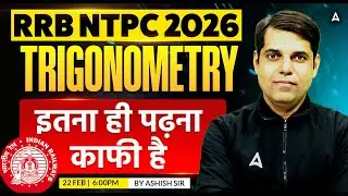 RRB NTPC 2026 | RRB NTPC Maths Classes | Trigonometry | NTPC Math Practice Set | By Ashish Sir