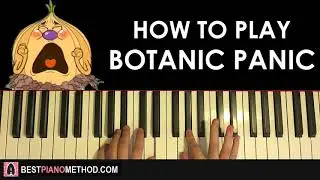HOW TO PLAY - Cuphead - Botanic Panic (Piano Tutorial Lesson)