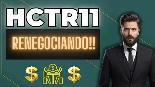 🚨 HCTR11, QUANTO RENDE 100 COTAS?, REESTRUTURANDO E INVESTINDO,  AN&Aacute;LISE E RESUMO, DIVIDENDOS.