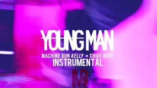 MGK - Young Man (Instrumental) ft. Chief Keef FREE DOWNLOAD (UPDATED!)