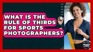 What Is The Rule Of Thirds For Sports Photographers? - Sports Jobs