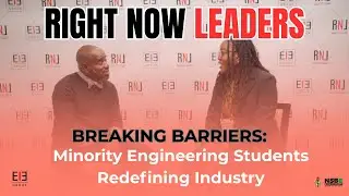 Breaking Barriers: Minority Engineering Students Redefining Industry| NSBE