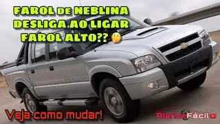 Como Mudar Instalação Original Farol Neblina S10 ( apagando ao ligar Farol alto)