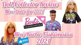 Doll Collector Review New Barbie Fashionistas 2021 New Dolls 2021