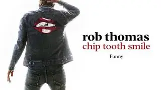 Rob Thomas - Funny [Official Audio]
