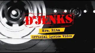 D'Jenks - Mrs Rita (Official Lyrics Video)