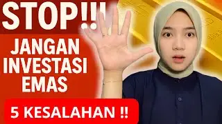 Nyesel Baru Tahu! 5 Kesalahan Fatal Saat Investasi Emas 💰