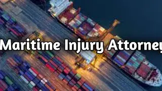Texas Maritime Injury Lawyer That You Need To Know