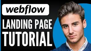 How to Make a Landing Page with Webflow | Webflow Landing Page Tutorial 2024