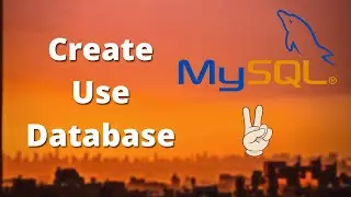 [Beginner Tutorial # 2] How to create and use Database in SQL - Creating and selecting a database