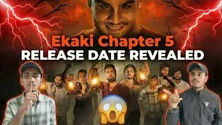 Ekaki Chapter 5 Date Revealed || Topi Talks