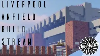 Liverpool Anfield Building Stream | Minecraft
