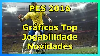 PES 2016 - Gráficos Top / Jogabilidade / Master League / Novidades - Será Que o PES Voltou?