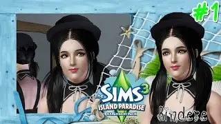 The Sims 3 Island Paradise #1 สร้างซิมส์ น้องเมดสาวสวย