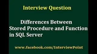 Differences between Stored Procedure and Function in SQL Server || Interview Question by D.K. Gautam