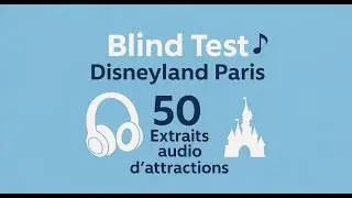 🎧 Ultimate Blind Test Disneyland Paris – 50 Attractions à Reconnaître ! 🎢