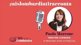 #aislombardiatiracconta | Territori lombardi - Le principali zone vitivinicole