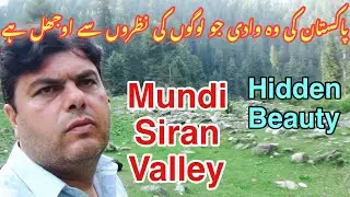 Mundi Siran Valley Mansehra kpk || A Beautiful Tourist Spot ||  #travelvlog   #viralvideo