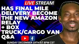Прямая трансляция: стала ли доставка &laquo;Final Mile&raquo; новой эстафетой Amazon + вопросы и ответы по грузовику/грузовому фургону
