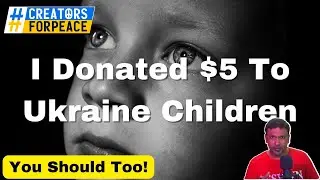 How to donate money to Ukraine children | I Donated You Should Too! #CreatorsForPeace #vidiq #jeswyn
