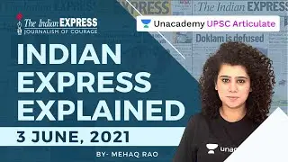 3 June 2021 | Indian Express Explained | UPSC CSE/IAS 2021-22 | By Mehaq Rao