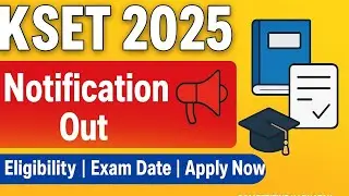 📢 KSET 2025 Notification Out!  All details about Karnataka State Eligibility Test (KSET 2025)