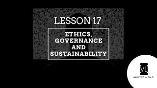 CS Professional | Module-2 | Paper-6 | Ethics, Governance and Sustainability | Lesson 17