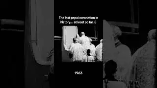 The last papal coronation in history.... at least so far ;-)