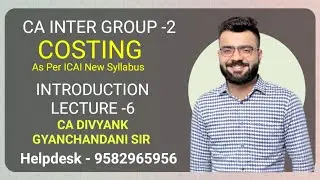 CA-INTER | Group 2 Costing | lec 6 | BY CA Divyank SIR - ASHISH ARORA CLASSES | 9582965956