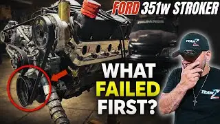 What Failed First? Ford 351W Stroker &mdash; The TRUTH We Found&hellip;